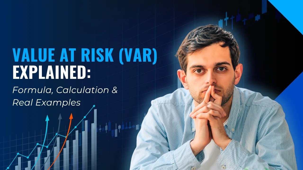 Value at Risk (VaR): Formula, Calculation & Real-World Examples