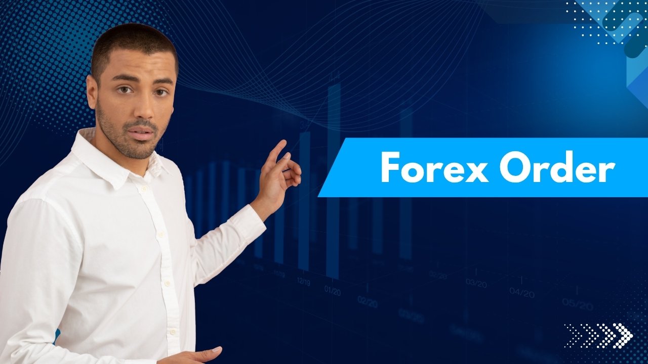 Forex Order