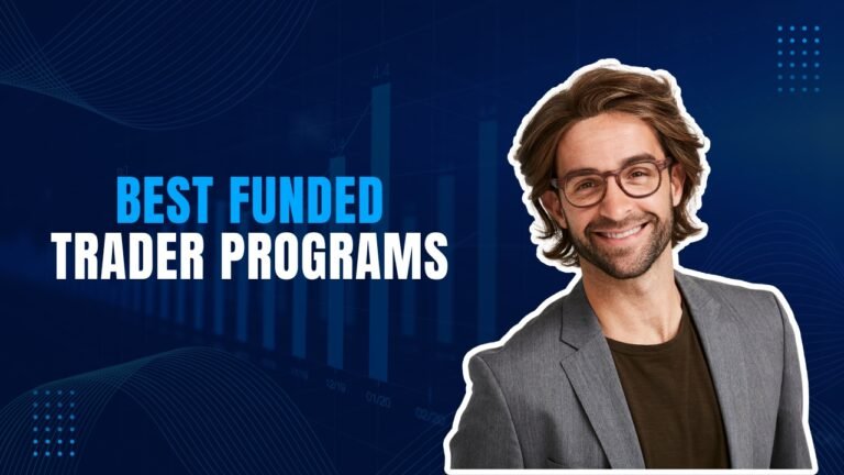 Read more about the article Best Funded Trader Programs