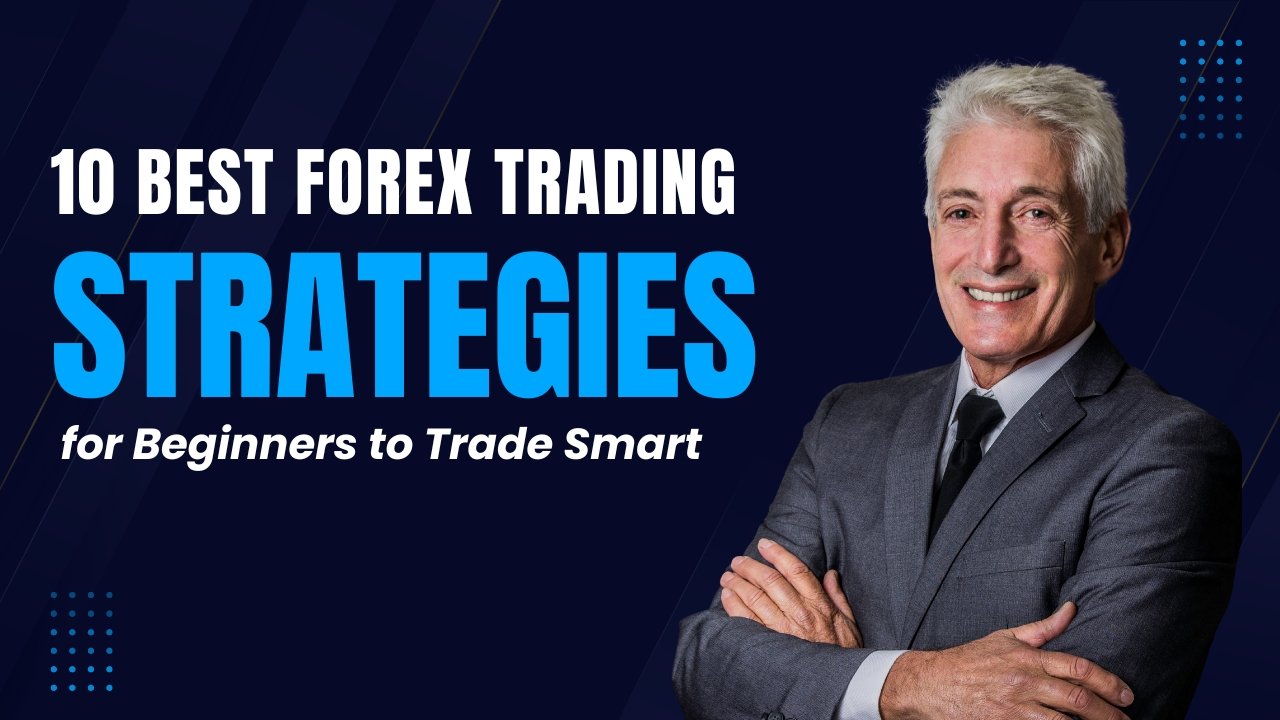 Read more about the article Top 5 Proven Forex Trading Strategies You Should Know