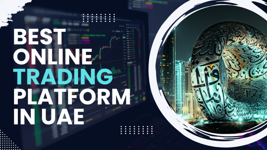 Best online trading platform in UAE