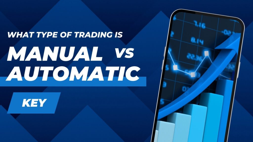 Automated vs Manual Trading