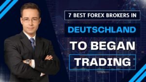 Read more about the article 7 Best Forex Brokers in Deutschland to Began Trading