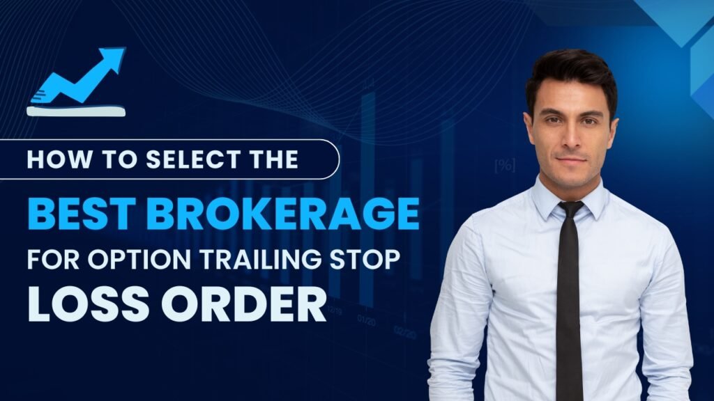 best brokerage for option trailing stop loss