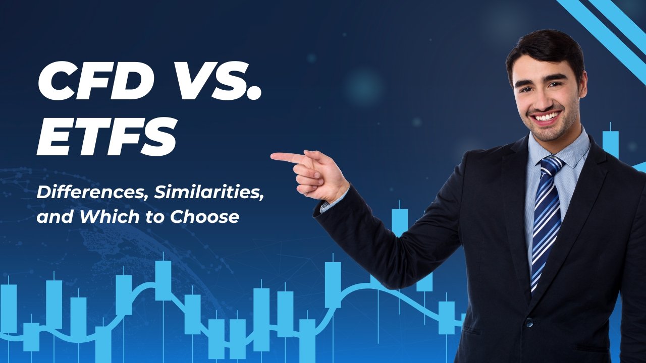 Read more about the article CFD vs. ETF: Differences, Similarities, and Which to Choose In 2025