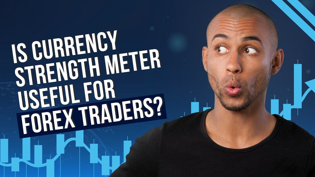 Read more about the article  Is Currency Strength Meter Useful for Forex Traders?