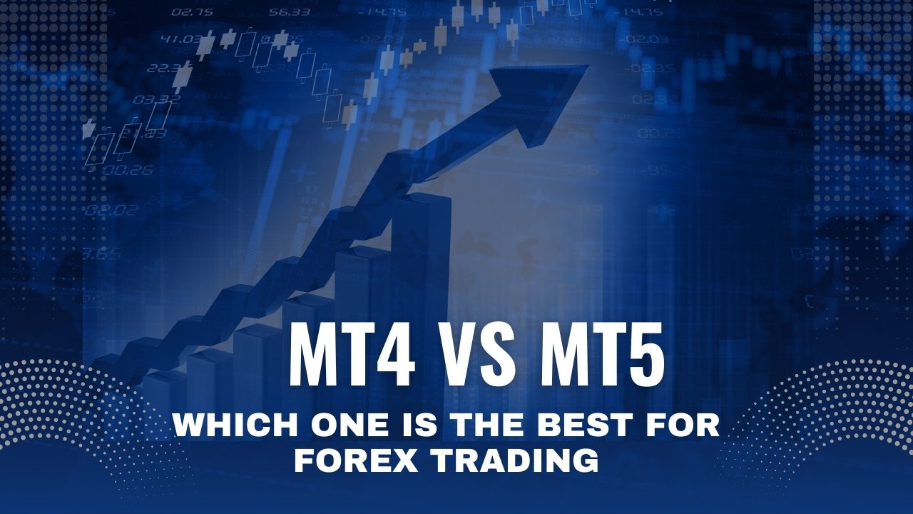 Read more about the article MT4 vs MT5 : Which One is the Best for Forex Trading 