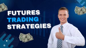 Read more about the article 4 Top Advanced Futures Trading Strategies​