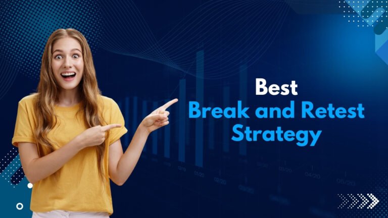 Best Break and Retest Strategy
