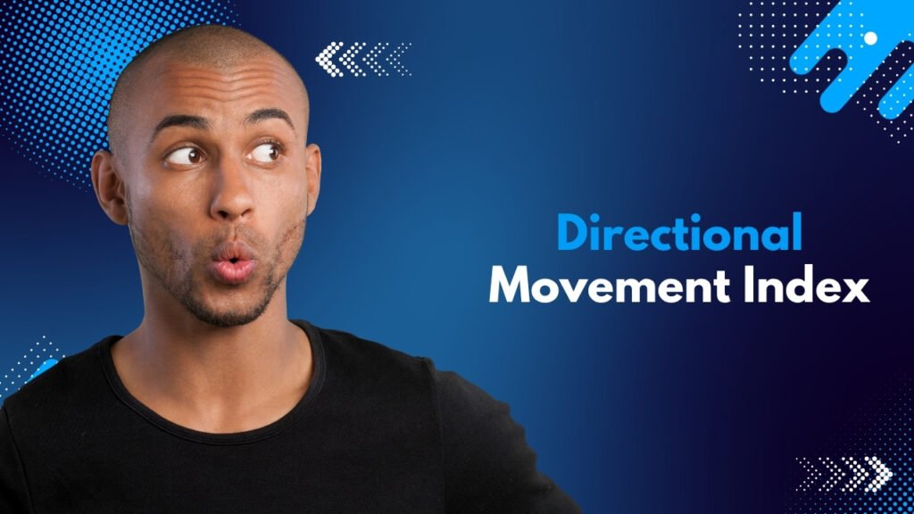 Directional Movement Index: