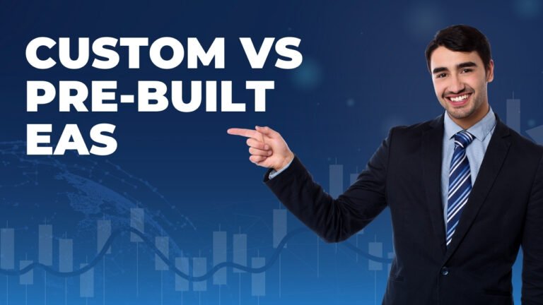 Custom vs Pre-Built EA