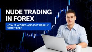 Read more about the article Nude Trading in Forex: How it Works and Is It Really Profitable