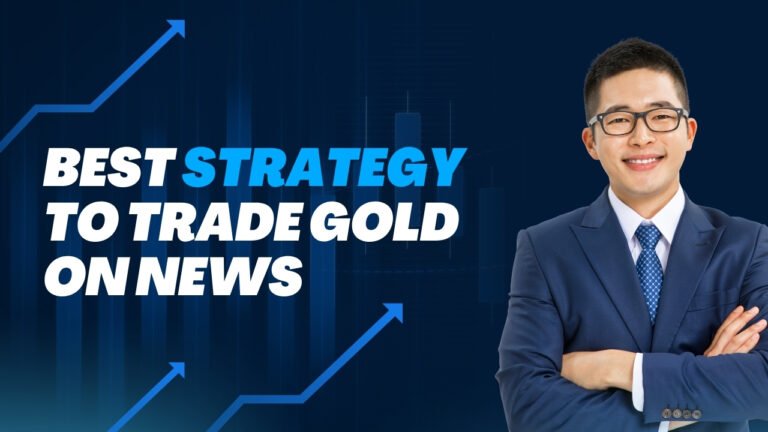 Best Strategy to Trade Gold on News