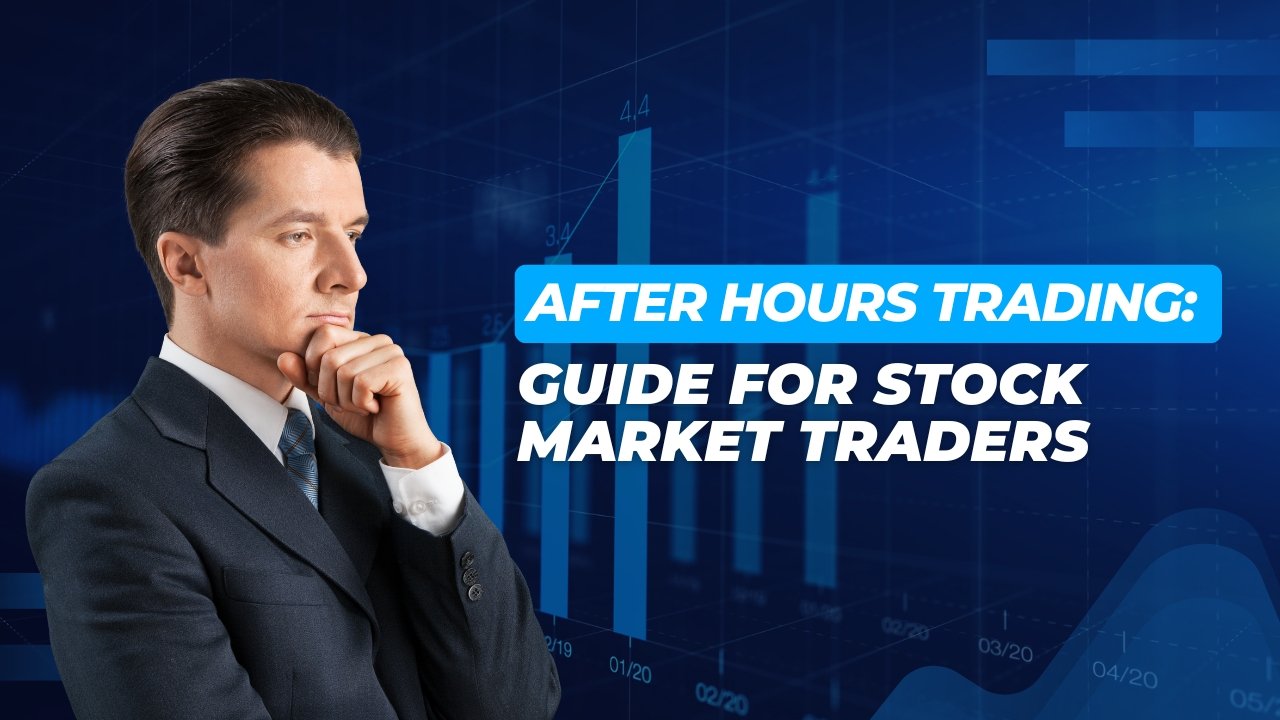 Read more about the article After Hours Trading: Guide for Stock Market Traders