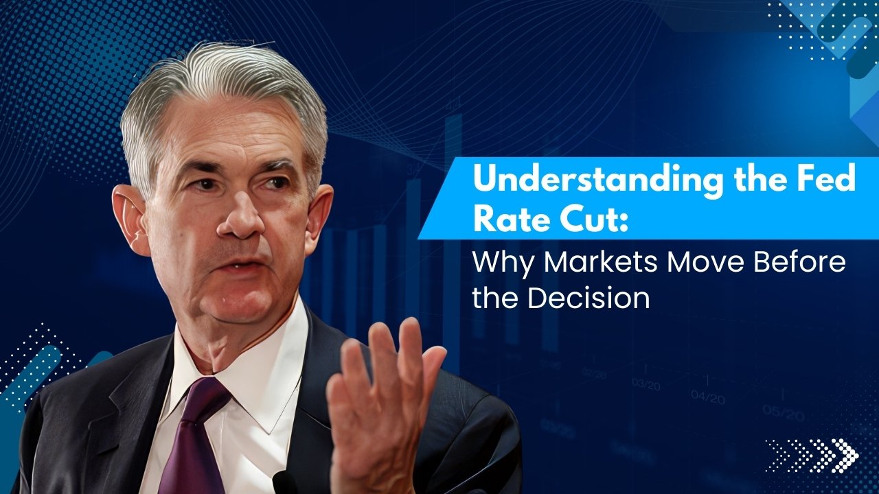 Read more about the article Fed Rate Cut: Why Markets Move Before the Decision