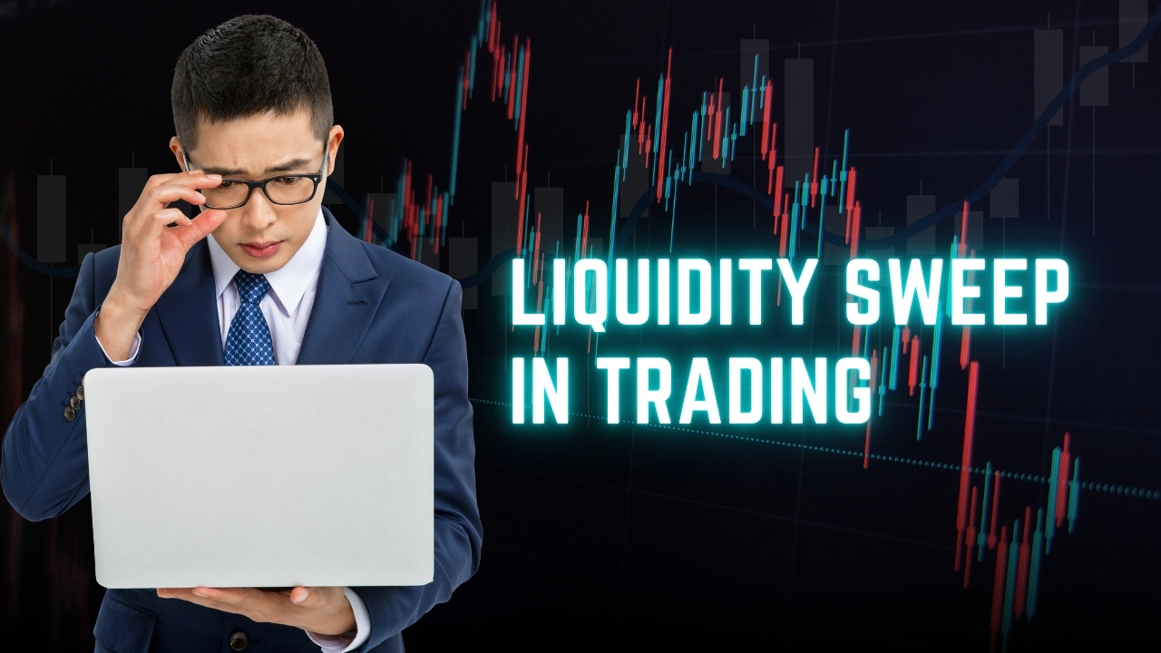 Read more about the article Liquidity Sweep in Trading: Strategy, Examples, Charts and How Smart Money Uses Liquidity